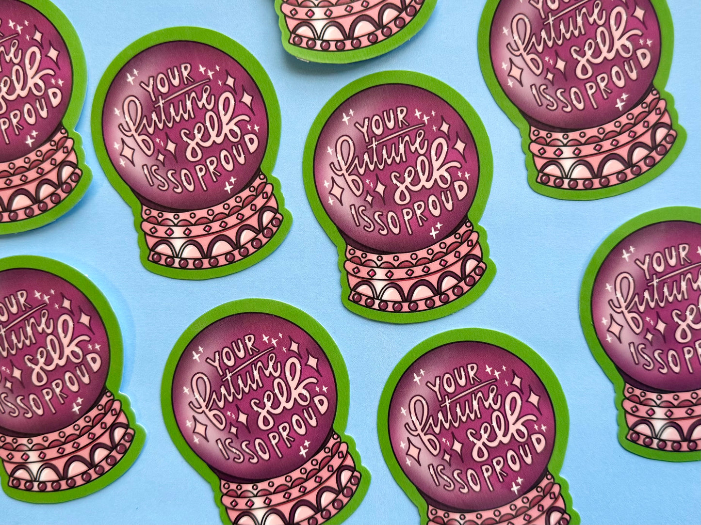 Your Future Self Is So Proud Of You Sticker