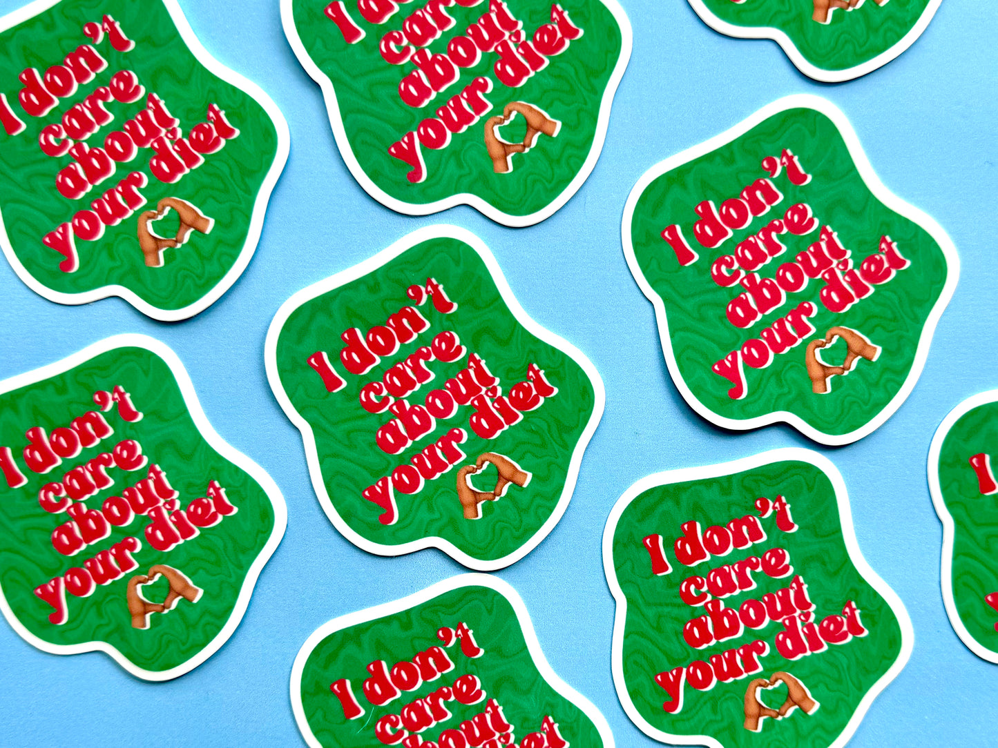 I Don’t Care About Your Diet Sticker