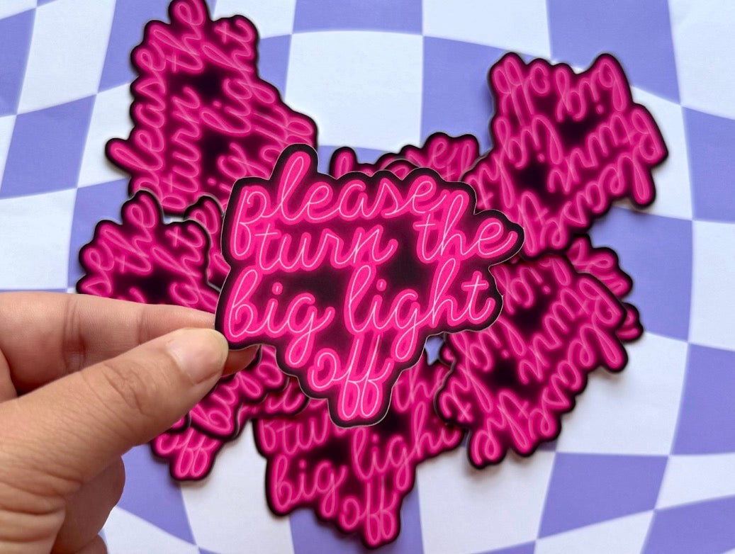 Please Turn Off The Big Light Sticker