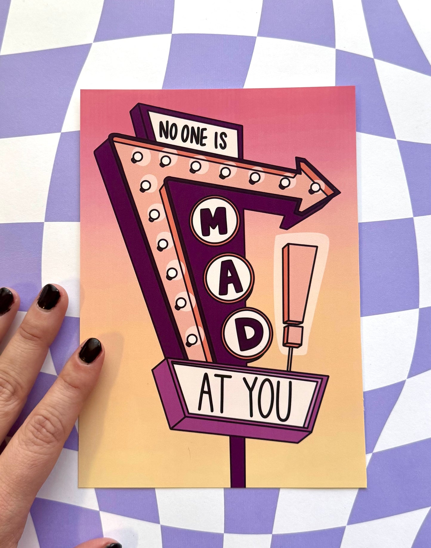 No One Is Mad At You Print