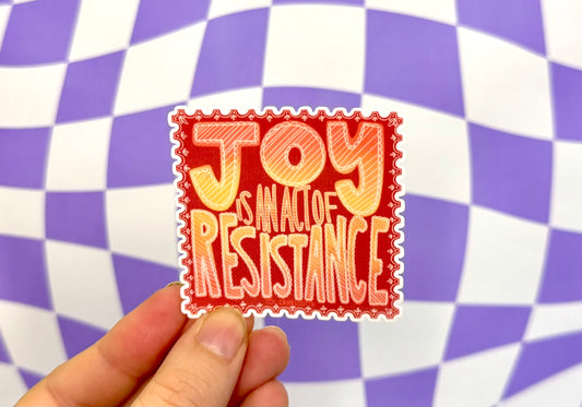 Joy Is Resistance Sticker