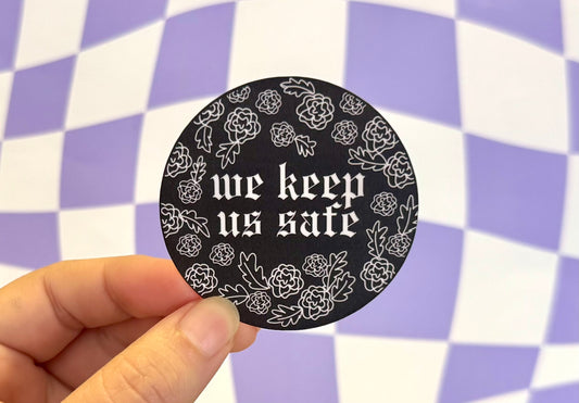 We Keep Us Safe Sticker