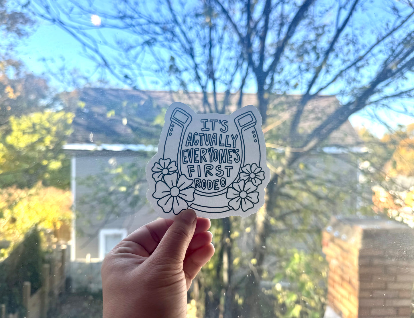 Everyone's First Rodeo Suncatcher Sticker