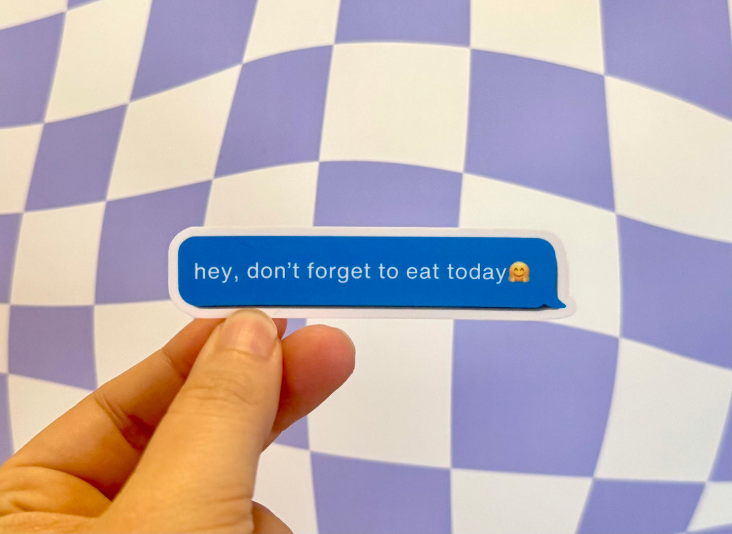 Don't Forget To Eat Today Sticker