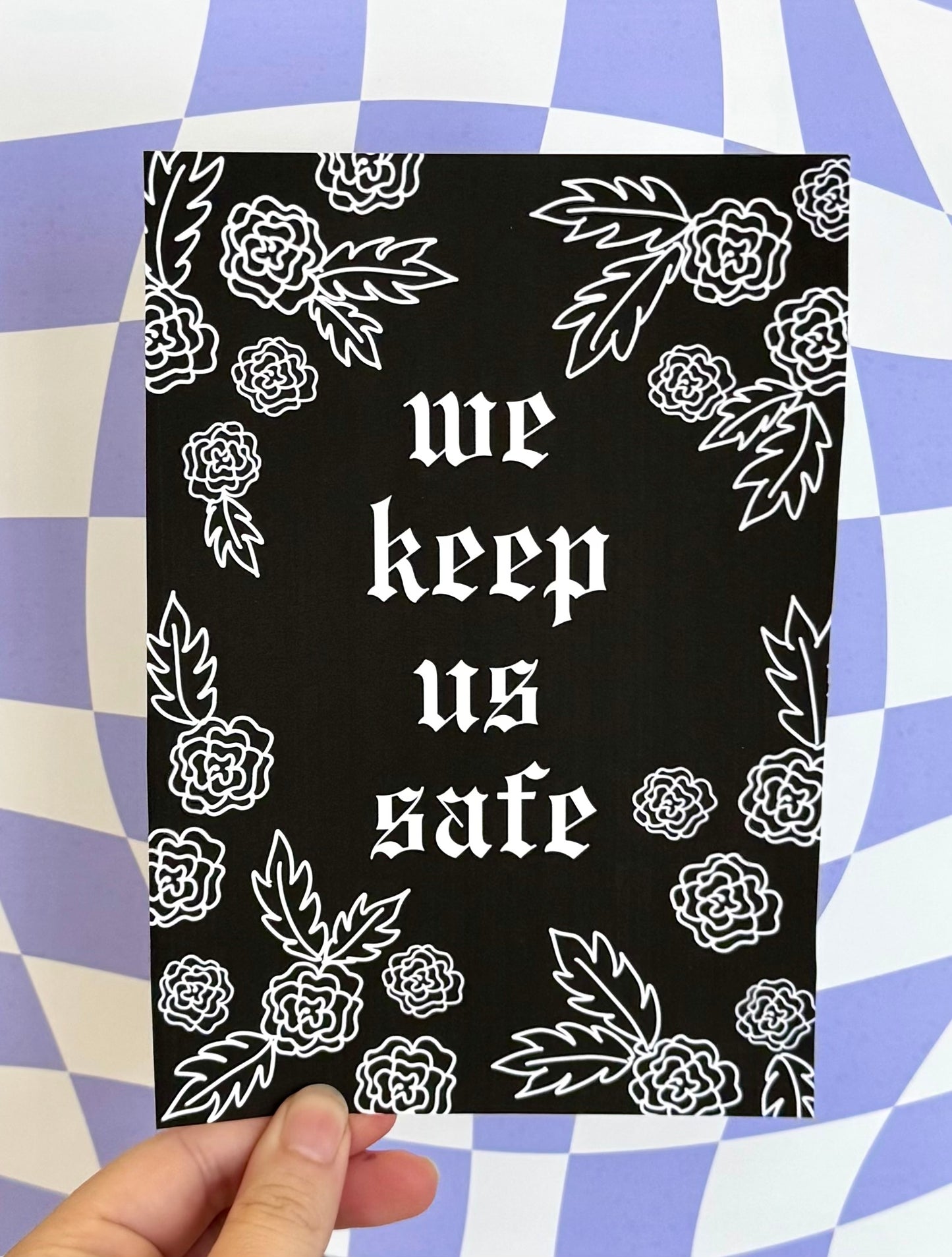 We Keep Us Safe Print