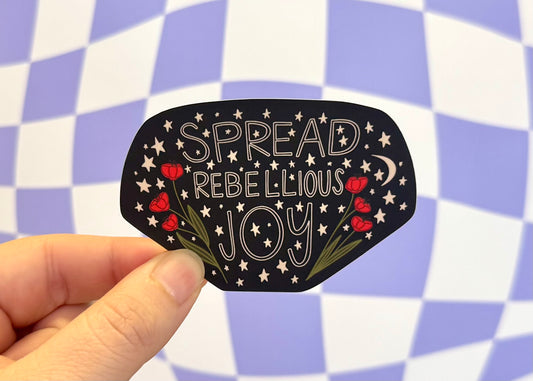 Spread Rebellious Joy Sticker