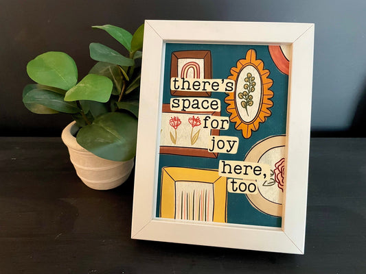 There’s space for joy here too 5X7 Print Gallery Wall Bookshelf Therapist Office Mental Health Affirmation