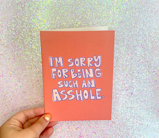 I'm Sorry For Being Such an A-Hole Greeting Card Apology for Messing Up Romantic Sweet Note Friends Specific Message Mental Health