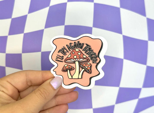 I'll Try Again Tomorrow Sticker Cute Pink Mushroom Mental Health Vinyl Decal Groovy Mushrooms Therapy Sticker